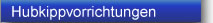 Hubkippvorrichtungen